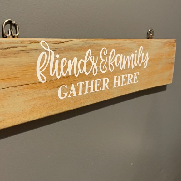 Other - Wood Sign Friends & Family gather here